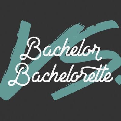 Bachelor Party • Bachelorette Party 